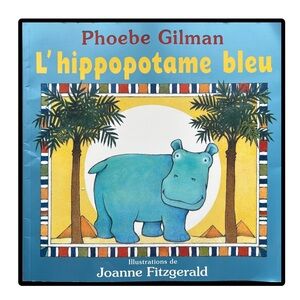 BUNDLE & SAVE🦛 FRENCH L'hippopotame bleu by Phoebe Gilman